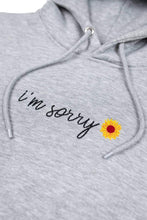 Load image into Gallery viewer, Mia Maples Signature &#39;I&#39;m Sorry&#39; Hoodie
